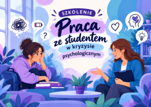 Ilustracja przedstawiająca rozmowę wspierającą między studentką a nauczycielką w kryzysie psychologicznym